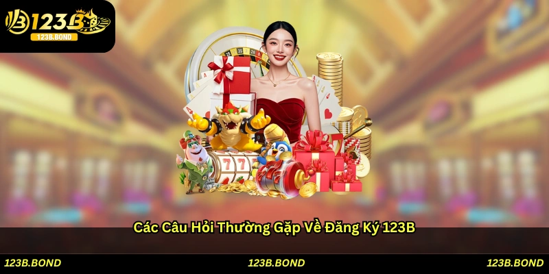 Các câu hỏi thường gặp về đăng ký 123B