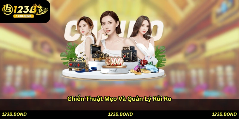 Chiến thuật, mẹo và quản lý rủi ro