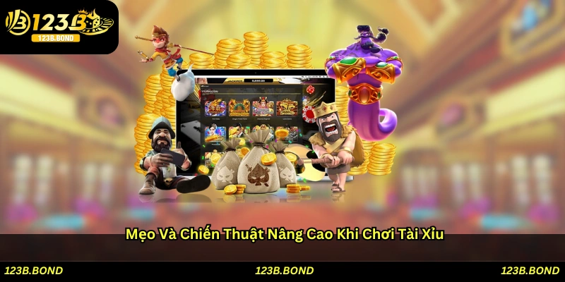 Mẹo và chiến thuật nâng cao khi chơi Tài xỉu