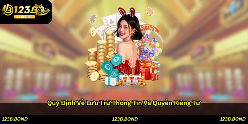 Quy định về lưu trữ thông tin và quyền riêng tư